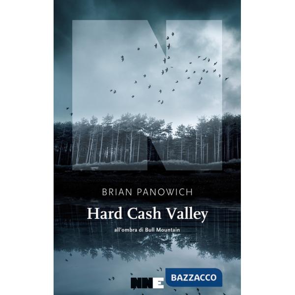 Hard Cash Valley. All'ombra di Bull Mountain