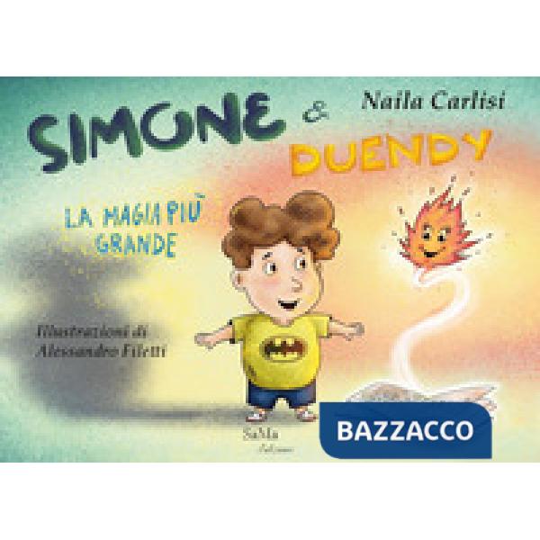 Simone & Duendy. La magia più grande. Nuova ediz.