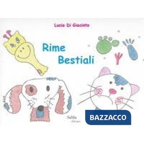 Rime bestiali. Ediz. illustrata