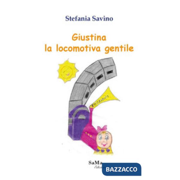 Giustina la locomotiva gentile