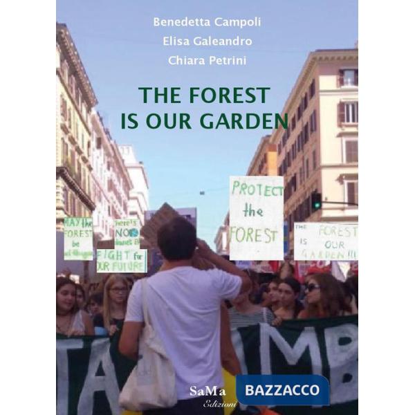 Forest is our garden (The)