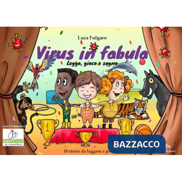 Virus in fabula. Leggo, gioco, sogno