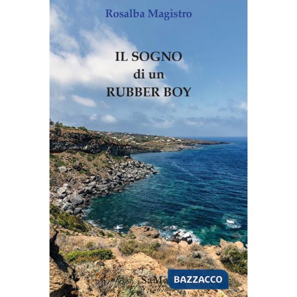 Sogno di un rubber boy. Nuova ediz. (Il)