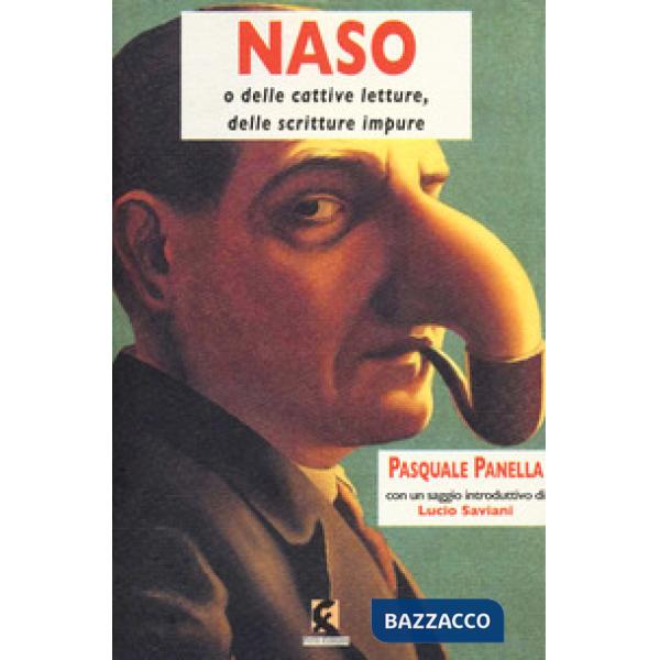 Naso o delle cattive letture, delle scritture impure