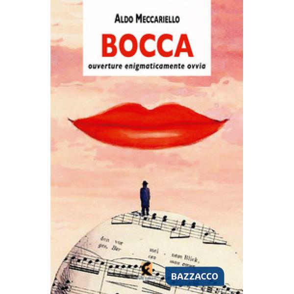 Bocca. Ouverture enigmaticamente ovvia