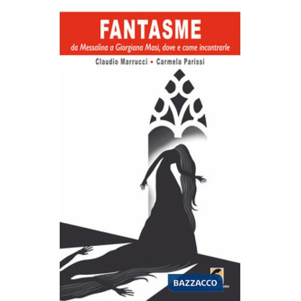 Fantasme da Messalina e Giorgiana Masi, dove e come incontrarle