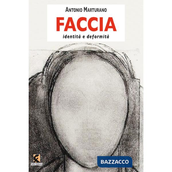 Faccia. Identità e deformità