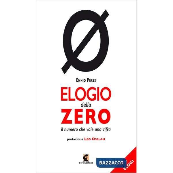 Elogio dello zero. Il numero che vale una cifra