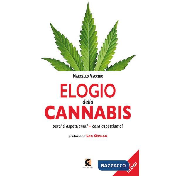 Elogio della cannabis. Perché aspettiamo? Cosa aspettiamo?