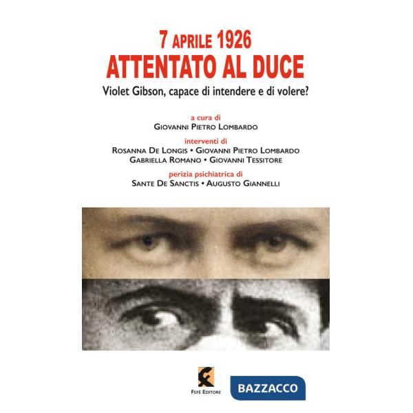 7 aprile 1926: attentato al duce. Violet Gibson, capace di intendere e di volere?