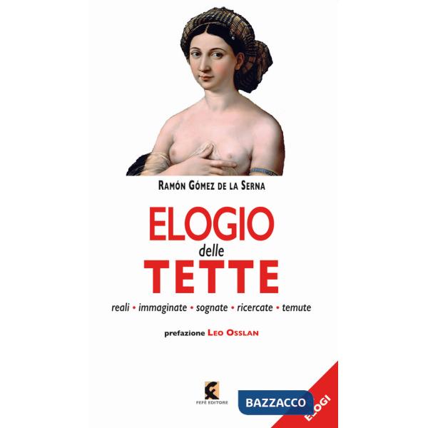 Elogio delle tette. Reali, immaginate, sognate, ricercate, temute