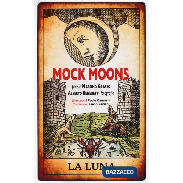 Mock moons. La luna. Ediz. a colori. Ediz. a spirale