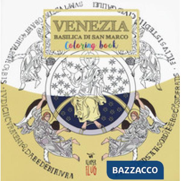 Venezia. Basilica di San Marco. Colouring book. Ediz. italiana e inglese