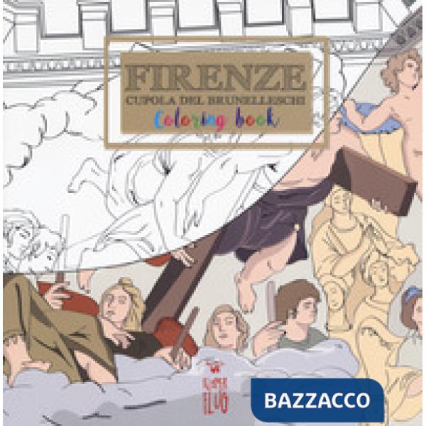 Firenze. Cupola del Brunelleschi. Colouring book. Ediz. italiana e inglese