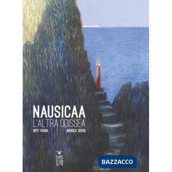 Nausicaa. L'altra Odissea. Nuova ediz.