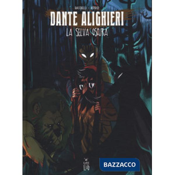 Dante Alighieri. La selva oscura