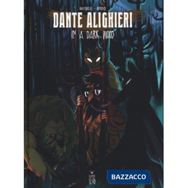 Dante Alighieri. In a dark wood