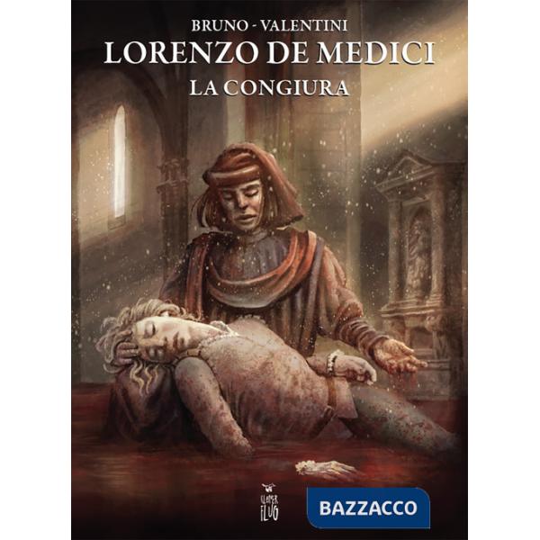 Lorenzo de' Medici. La congiura