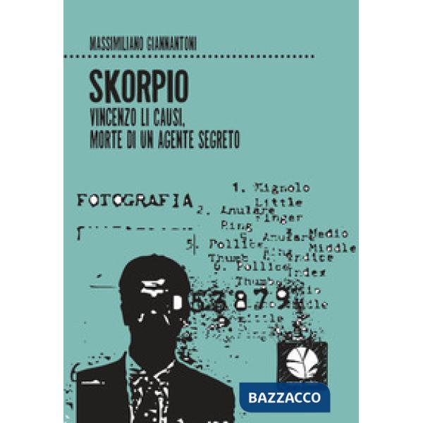 Skorpio. Vincenzo Li Causi, morte di un agente segreto