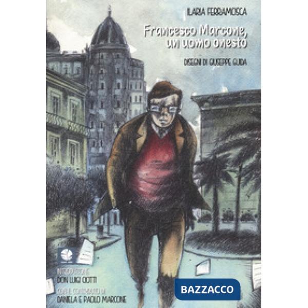 Francesco Marcone, un uomo onesto