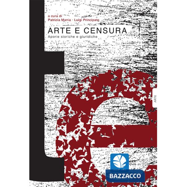 Arte e censura. Aporie storiche e giuridiche