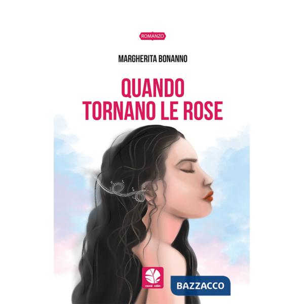 Quando tornano le rose