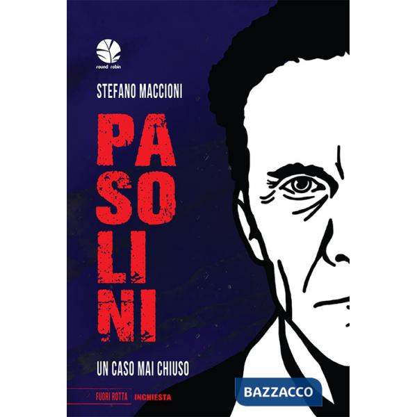 Pasolini. Un caso mai chiuso