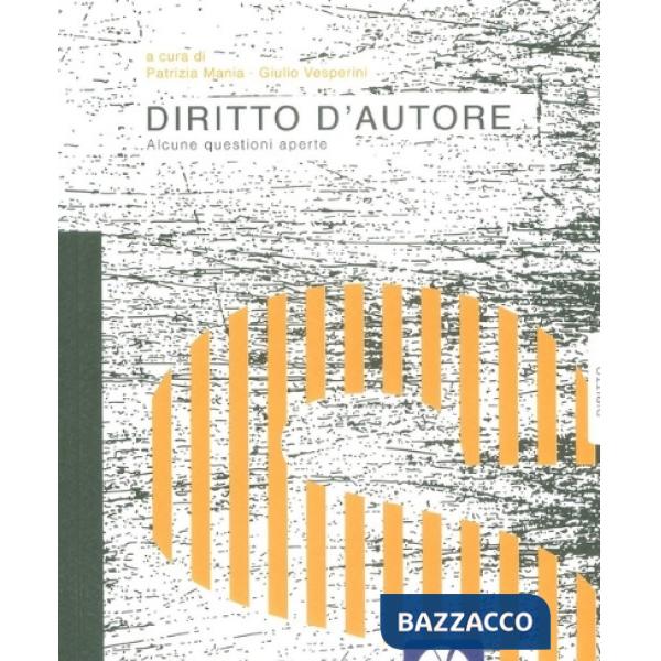 Diritto d'autore. Alcune questioni aperte