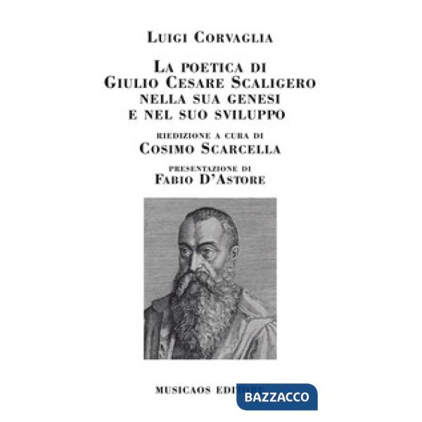 Poetica di Giulio Cesare Scaligero nella sua genesi e nel suo sviluppo (La)