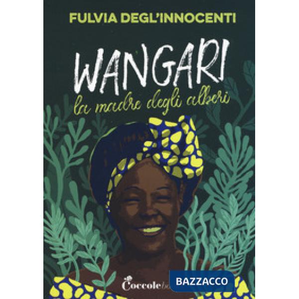 Wangari la madre degli alberi
