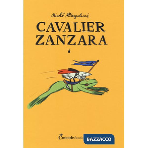 Cavalier Zanzara. Ediz. a colori