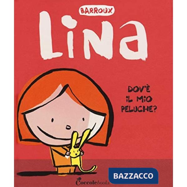 Dov'è il mio peluche? Lina. Ediz. a colori
