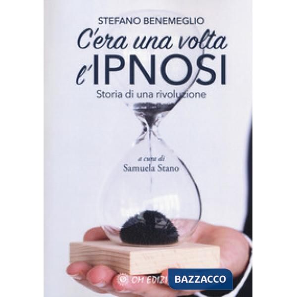 C'era una volta l'ipnosi. Storia di una rivoluzione