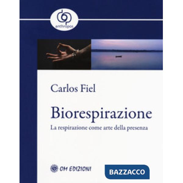 Biorespirazione. La respirazione come arte della presenza