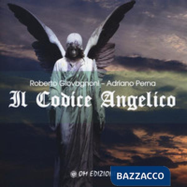 Codice angelico. Viaggio nel mondo invisibile per risvegliare l'angelo che dimora in te (Il)