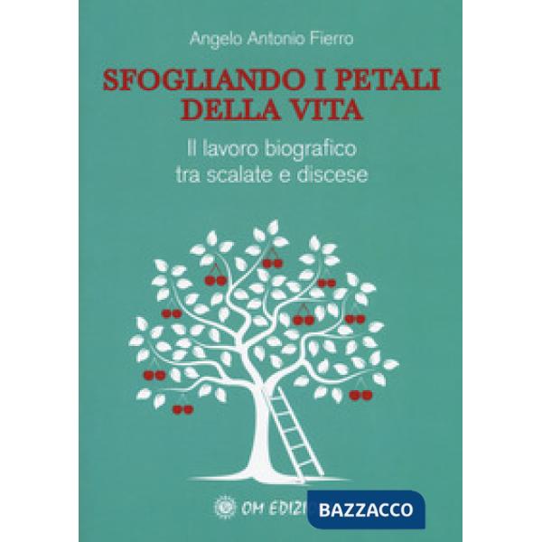 Sfogliando i petali della vita. Il lavoro biografico tra scalate e discese