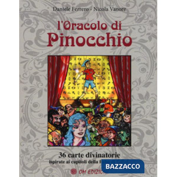 Oracolo di Pinocchio. 36 carte divinatorie ispirate ai capitoli della fiaba di Collodi. Con 36 Carte (L')