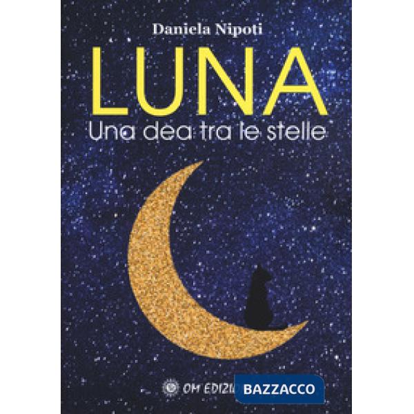 Luna. Una dea tra le stelle