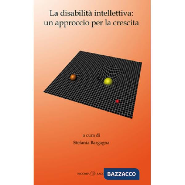 Disabilità intellettiva: un approccio per la crescita (La)