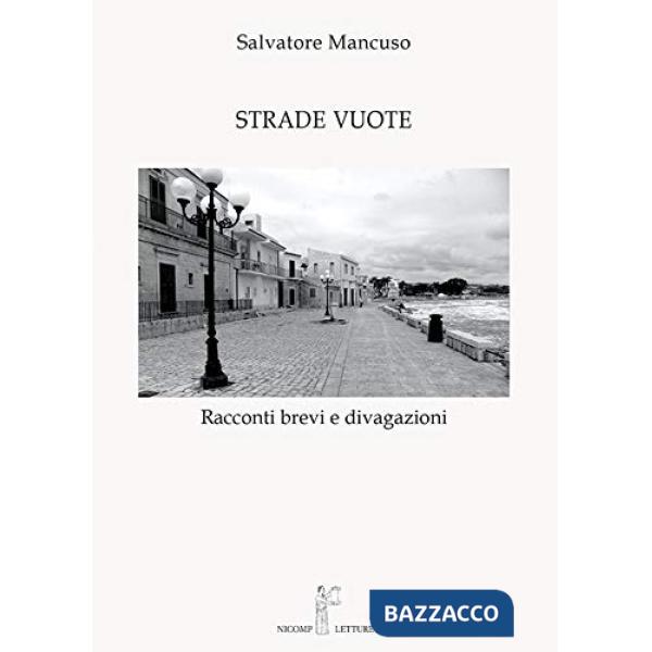 Strade vuote. Racconti brevi e divagazioni