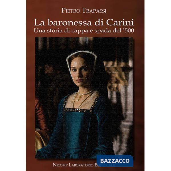 Baronessa di Carini. Una storia di cappa e spada del '500 (La)