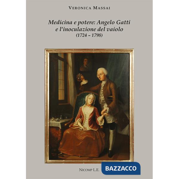 Medicina e potere: Angelo Gatti e l'inoculazione del vaiolo (1724-1798)