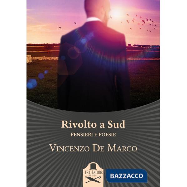 Rivolto a Sud. Pensieri e poesie