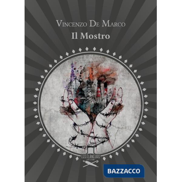 Mostro. Versi di rabbia e d'amore (Il)