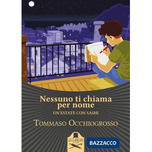 Nessuno ti chiama per nome. Un'estate con Sashi