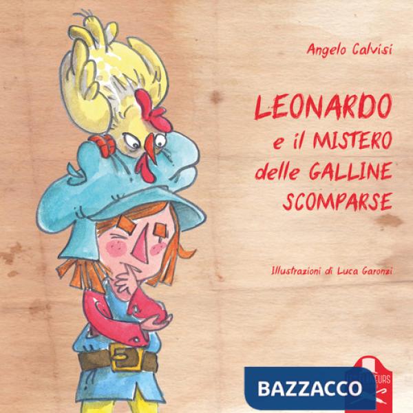 Leonardo e il mistero delle galline scomparse