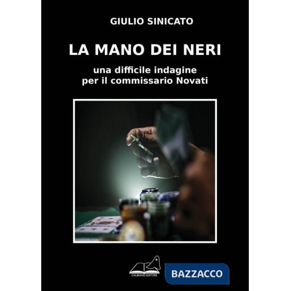 Mano dei neri. Una difficile indagine per il commissario Novati (La)