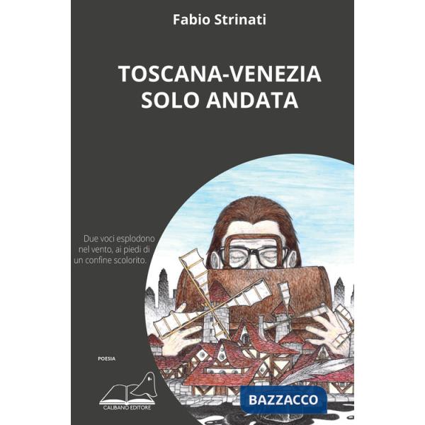 Toscana-Venezia solo andata