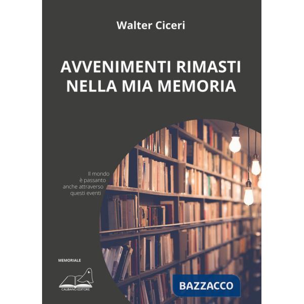Avvenimenti rimasti nella mia memoria