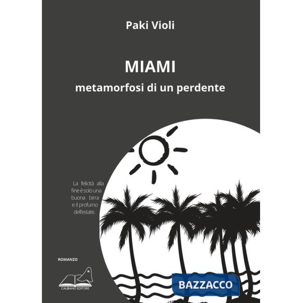 Miami. Metamorfosi di un perdente